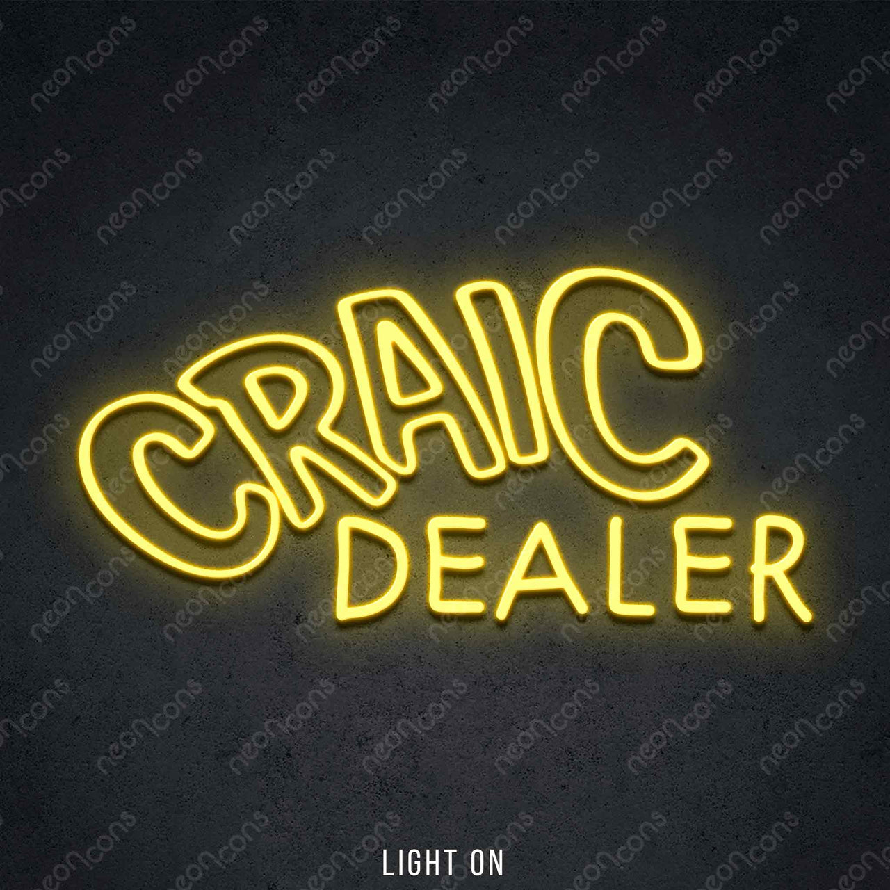 "Craic Dealer" LED Neon 60cm (2ft) / Yellow by Neon Icons