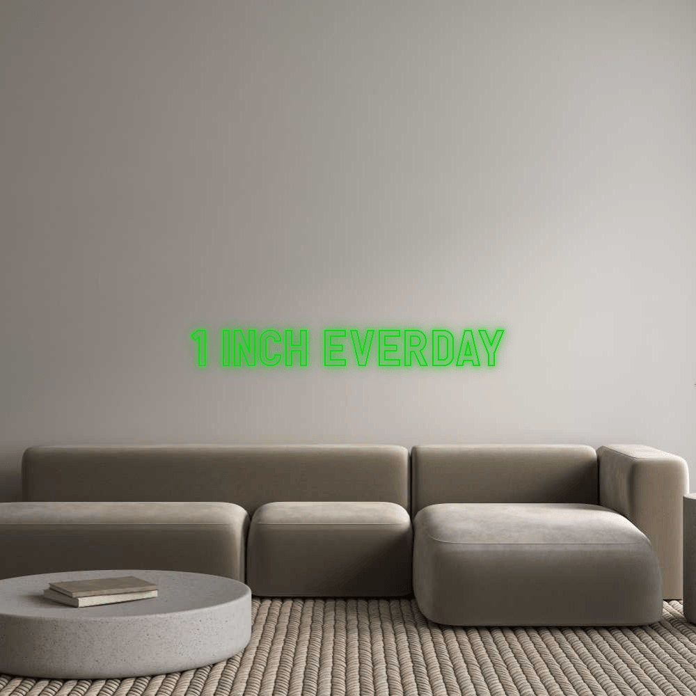 Custom Neon: 1 INCH EVERDAY by Neon Icons