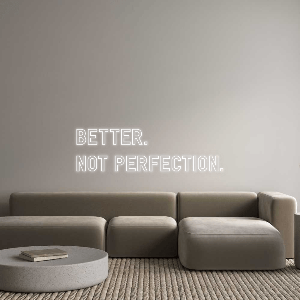 Custom Neon: BETTER. NOT PER... by Neon Icons