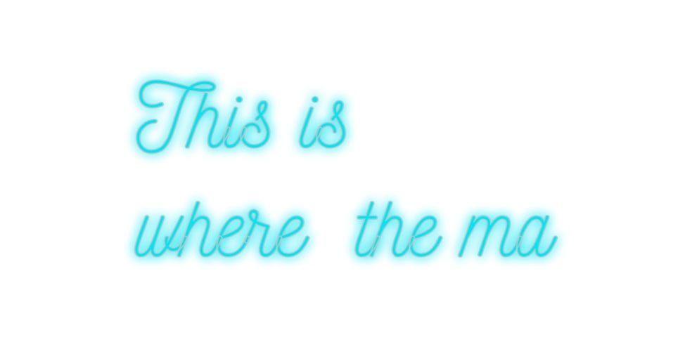 Custom Neon: This is
wher... by Neon Icons